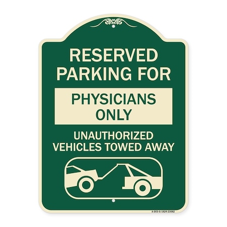 Reserved Parking For Physicians Only Unauthorized Vehicles Towed Away Aluminum Sign